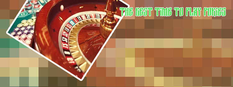 Best time to go to the casino to play slots