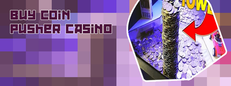 Casino near me with coin pusher