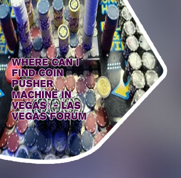 Coin pushers in casinos near me