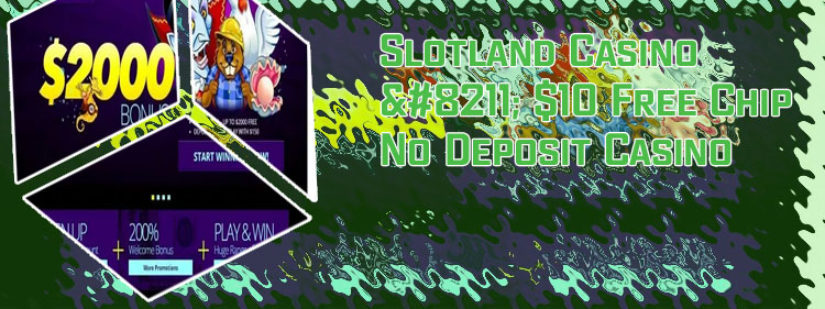 Slotland mobile casino no deposit bonus